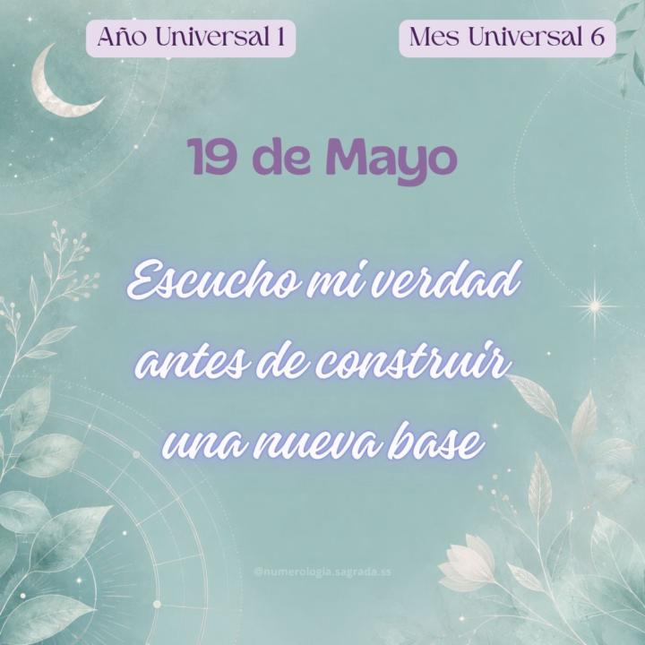 🔮 Oráculo del Día · 19 May (Día 7️⃣) · Semana 4️⃣ · Mes 6️⃣ · Año 1️⃣