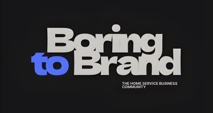 Boring to Brand