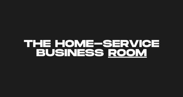 The Home-Service Business Room