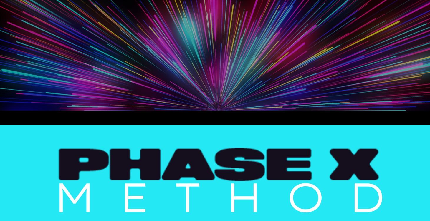 Phase X Method