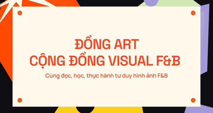 Đồng Ạt | Cộng Đồng Visual F&B