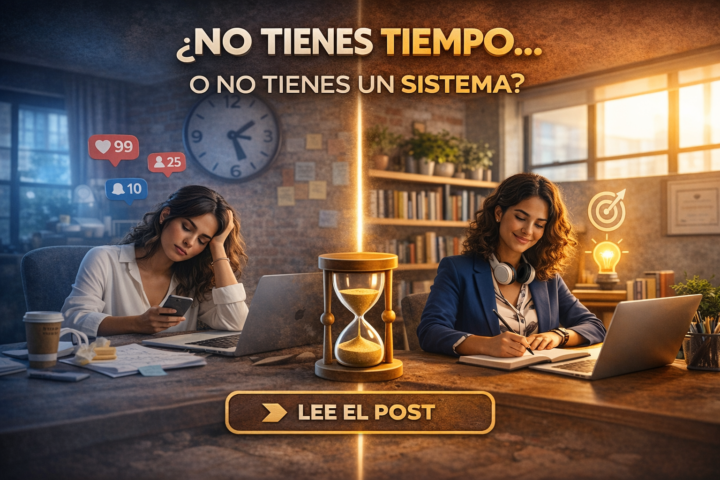 🔓La verdad detrás del “no tengo tiempo”