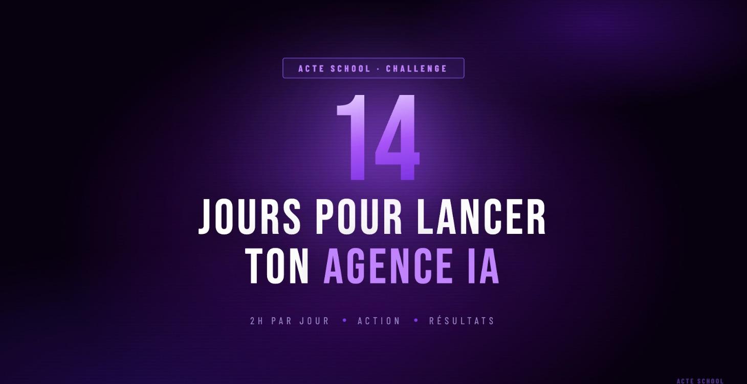 14 Jours pour lancer ton Agence IA