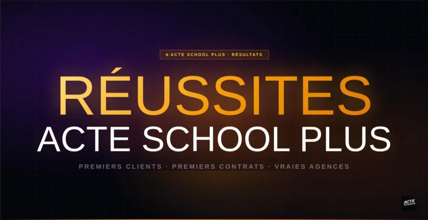Réussites ACTE SCHOOL PLUS