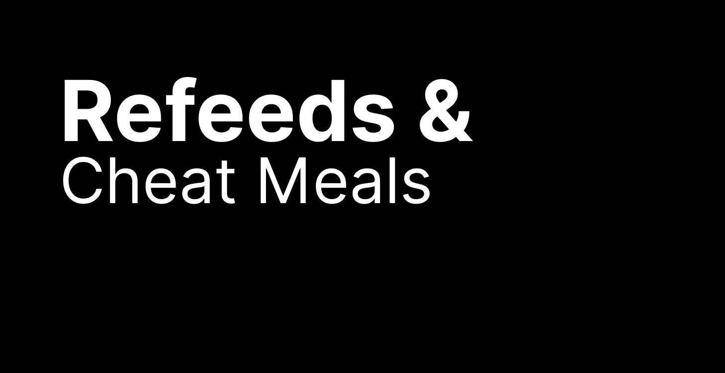 S Tier Meals, Refeeds & Diet Breaks