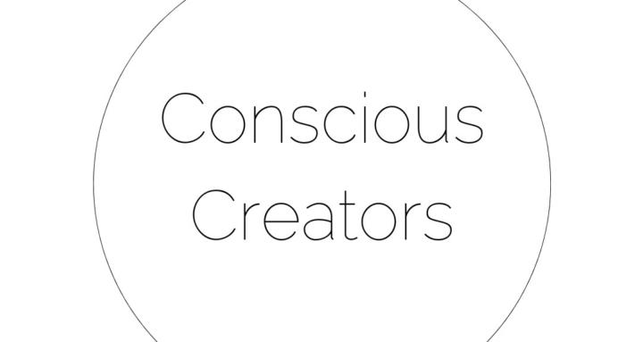 Conscious Creators
