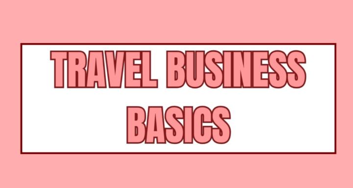 Travel Business Basics