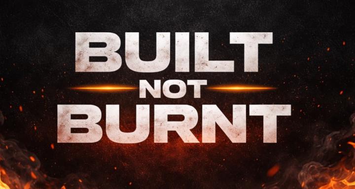 Built Not Burnt