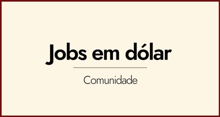 Jobs em dólar
