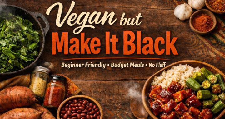 Vegan but Make It Black