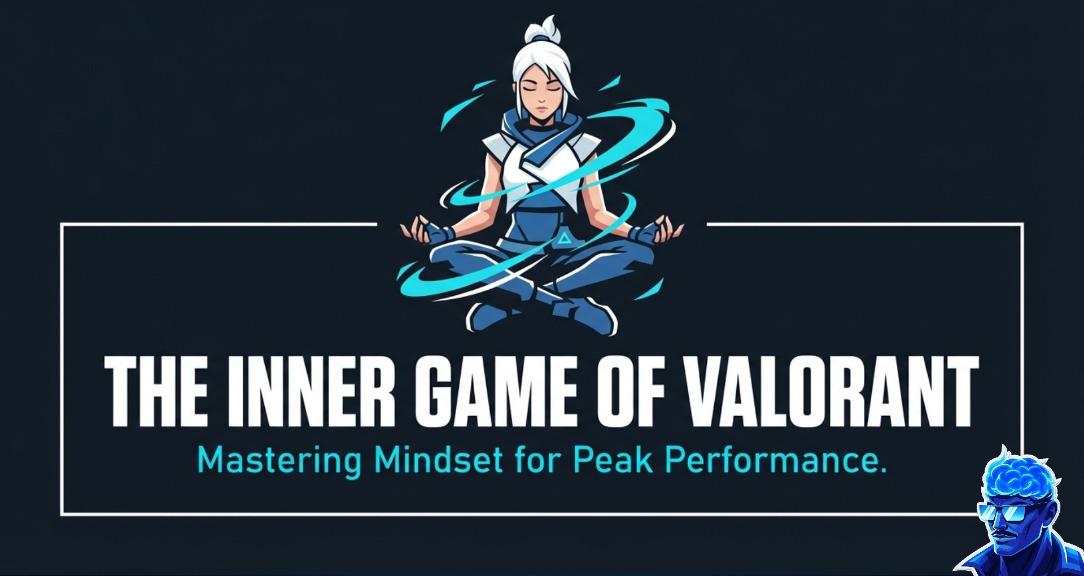 The Inner Game of Valorant