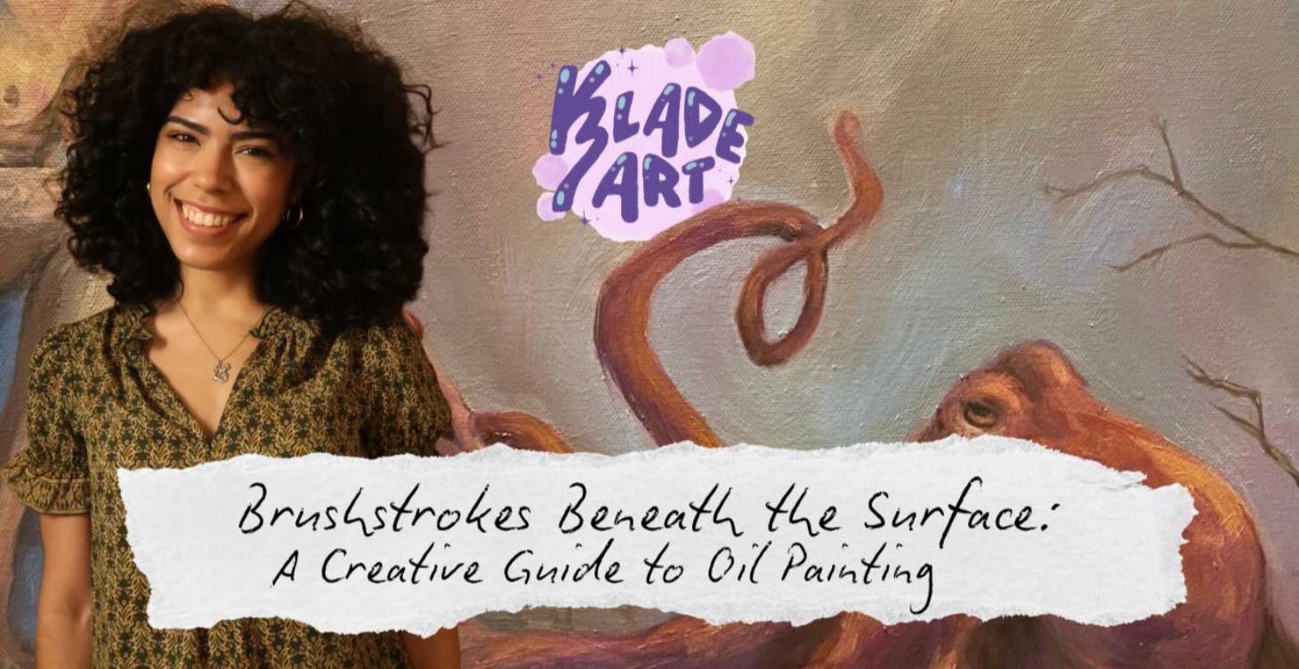 A Creative Guide to Oil Painting w/ Kaitlyn Blade