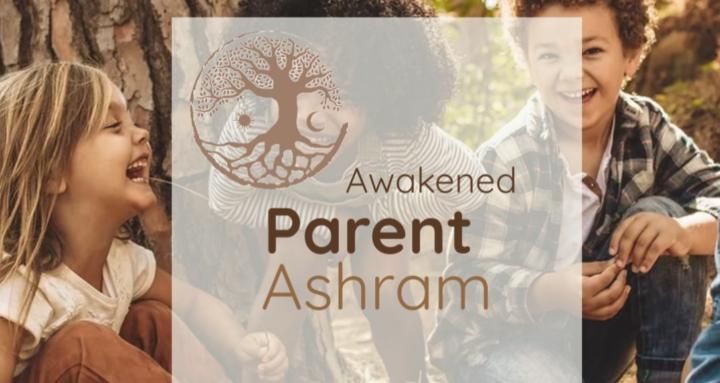 Awakened Parent Ashram