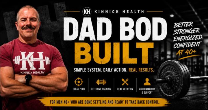 Kinnick Health:  Dad Bod Built