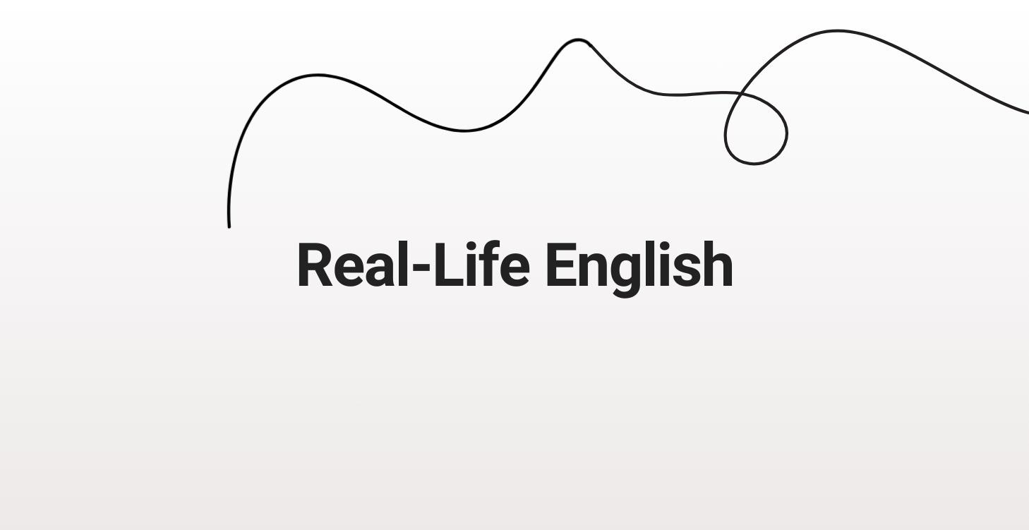 Real-Life English
