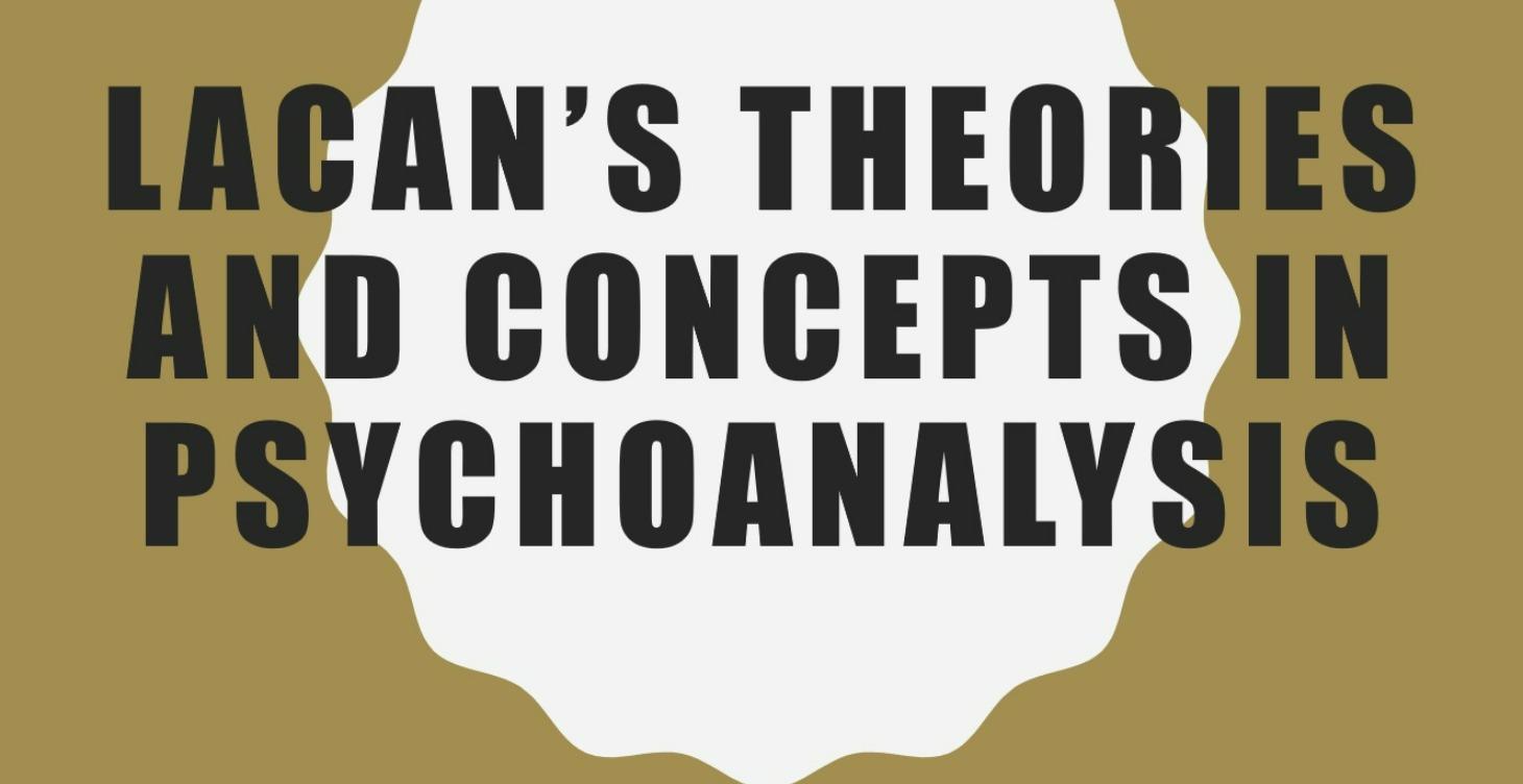 Lacan's Theories and Concepts in Psychoanalysis