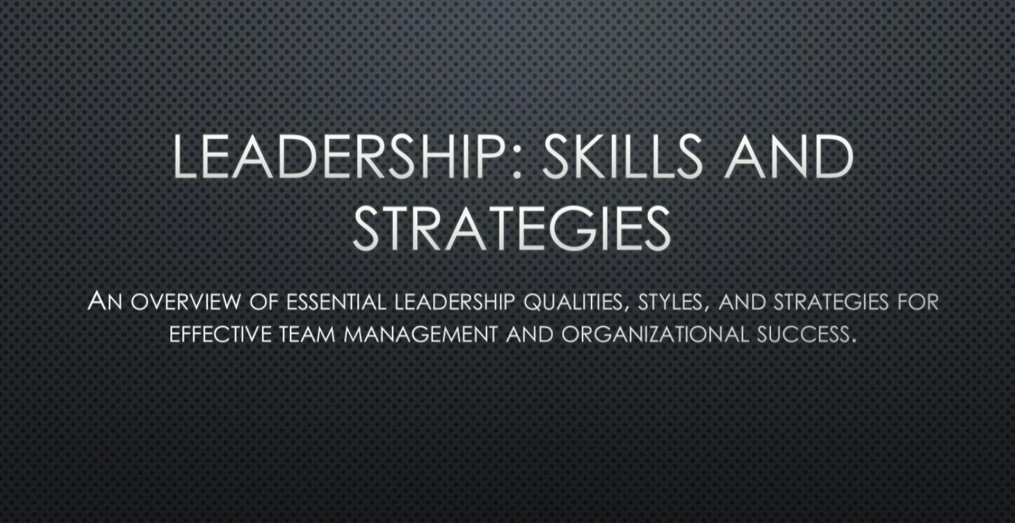 Leadership: Skills and Strategies