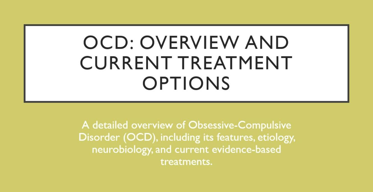 OCD: Overview and Treatments