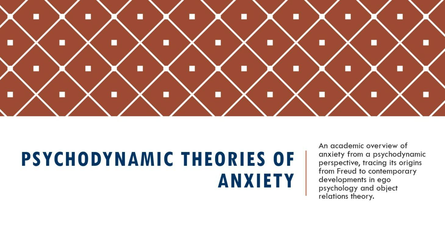 Psychodynamic Theories of Anxiety