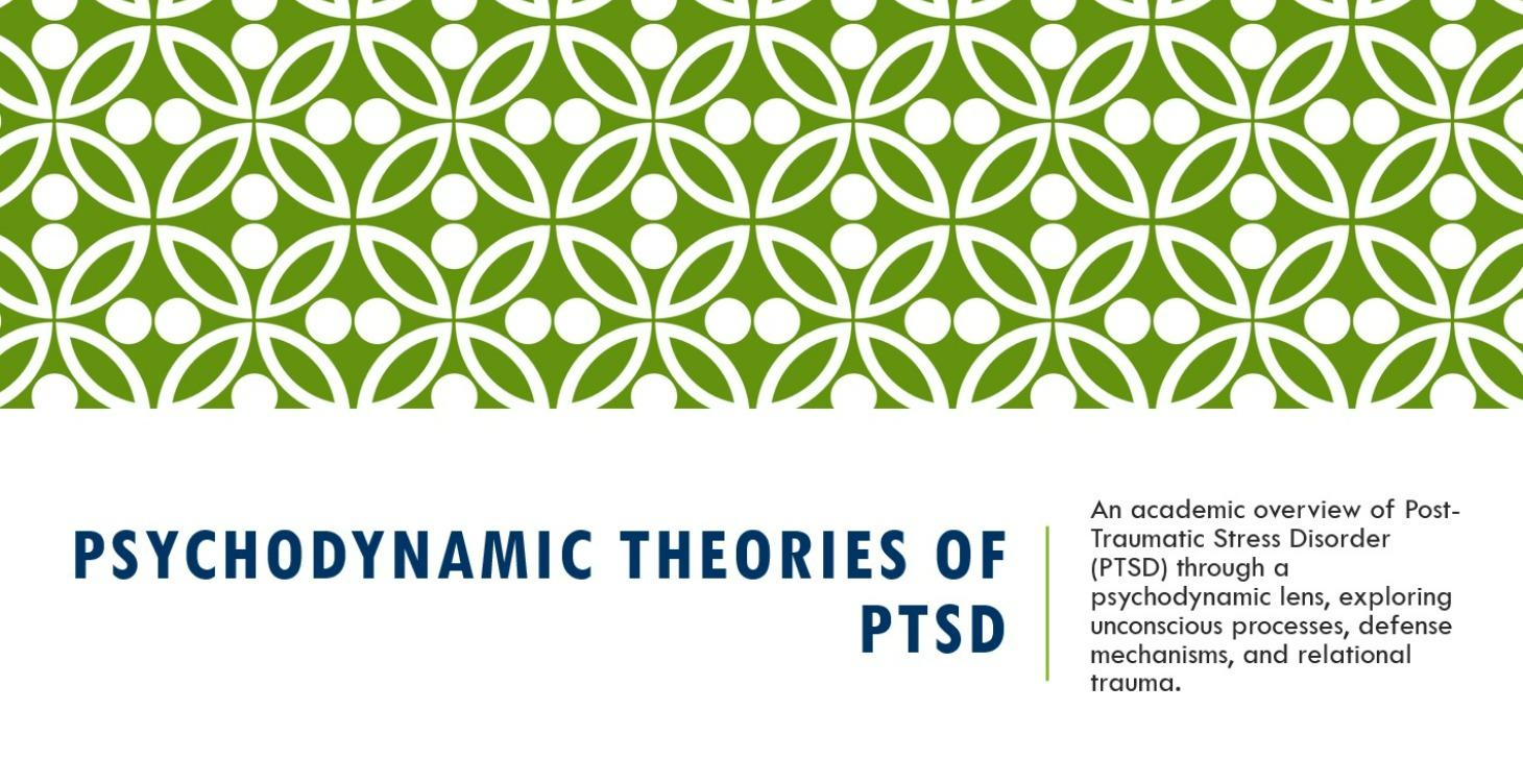 Psychodynamic Theories of PTSD