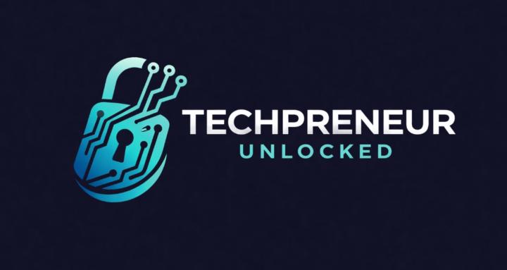 Techpreneur Unlocked