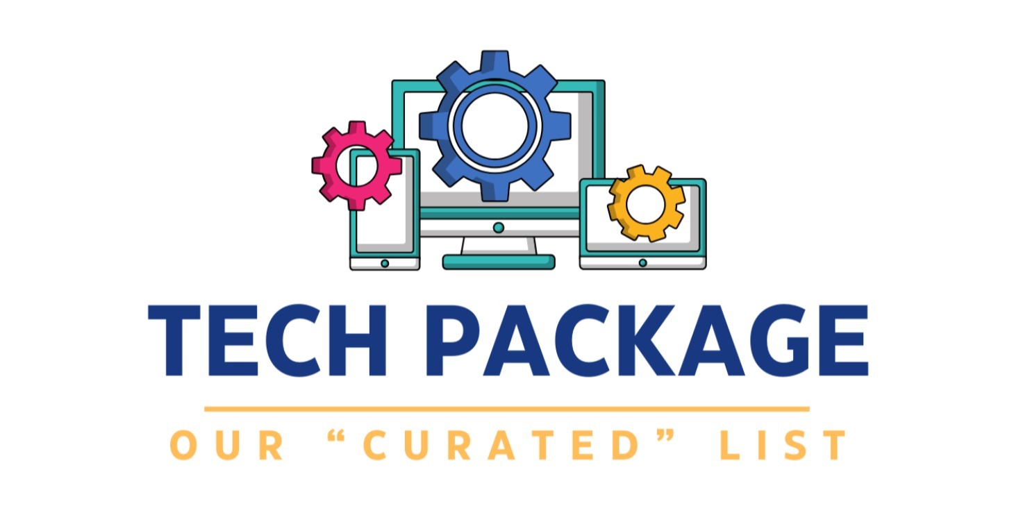 Our "Curated" Tech Package