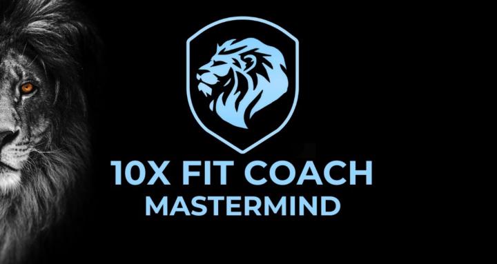 10X Fit Coach Mastermind