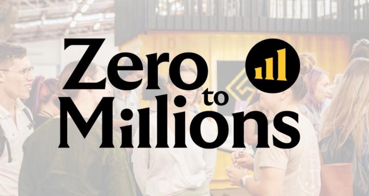 Zero to Millions