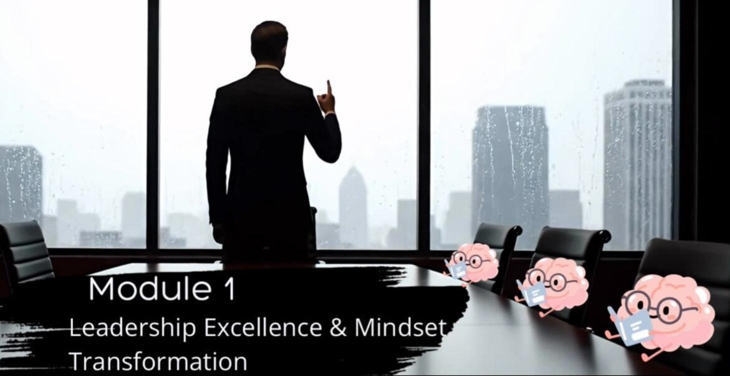 1 - Leadership Excellence & Mindset Transformation