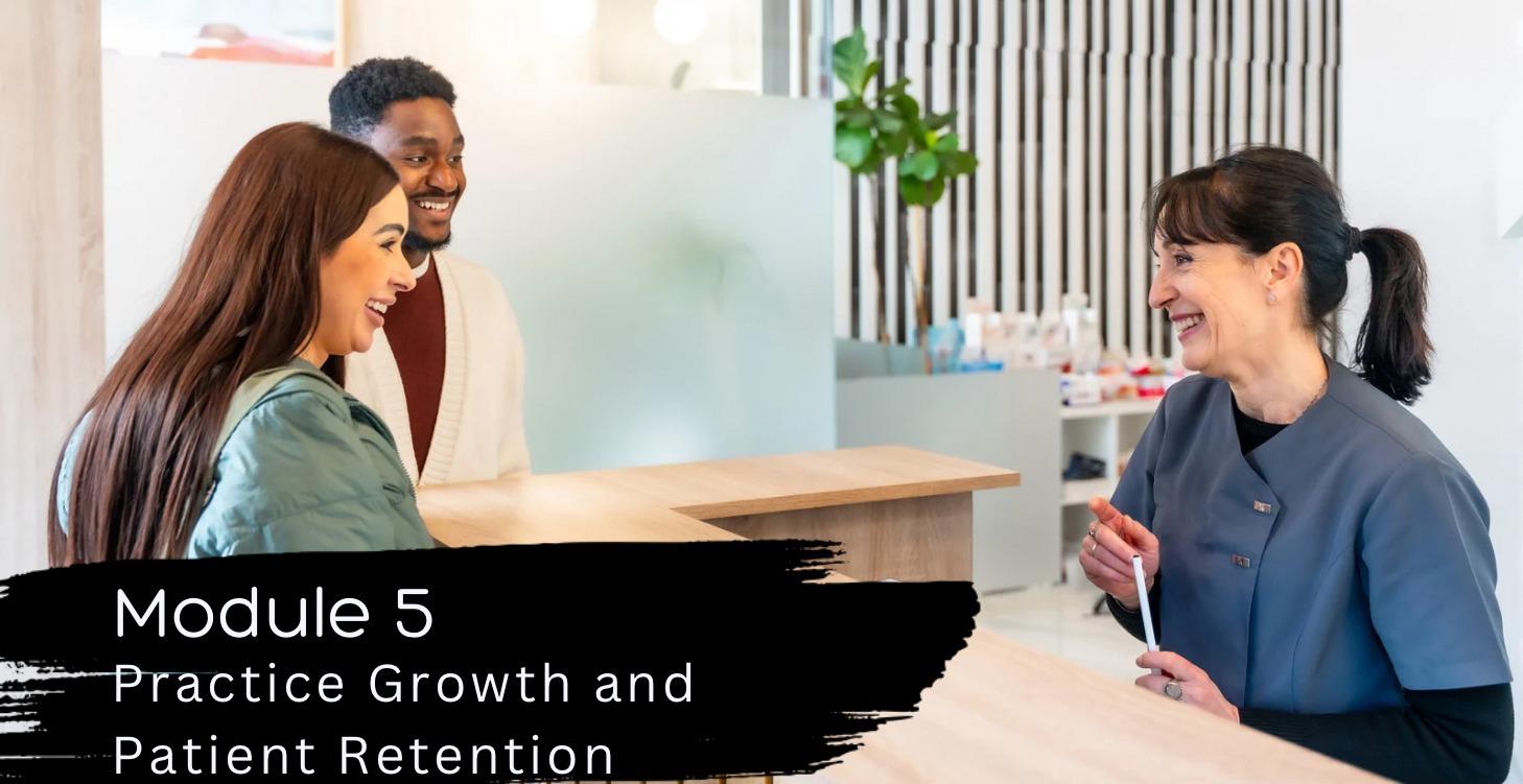 5 - Practice Growth and Patient Retention
