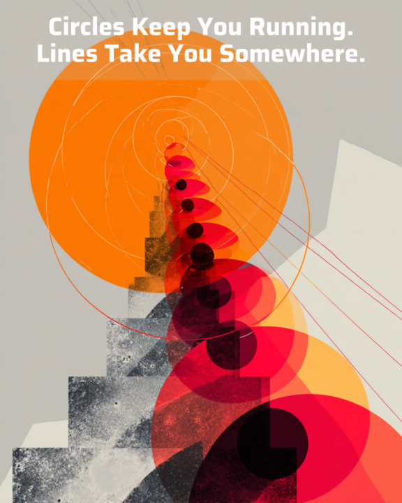 Circles vs Lines: Why Some Work Builds and Some Just Repeats