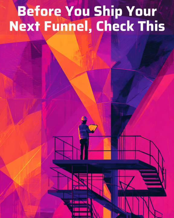Before You Ship Your Next Funnel, Check This