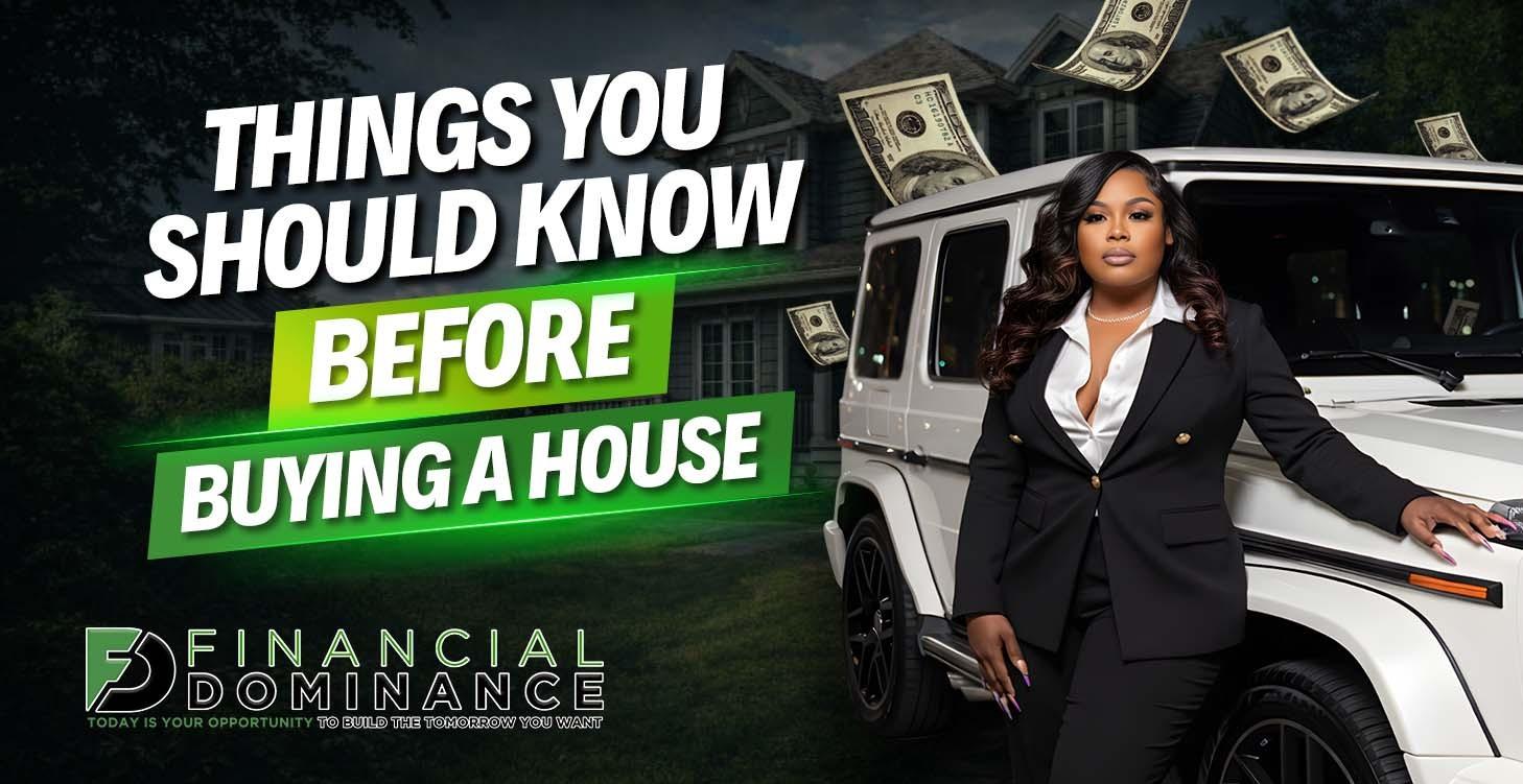 Things You Should Know Before Buying a House