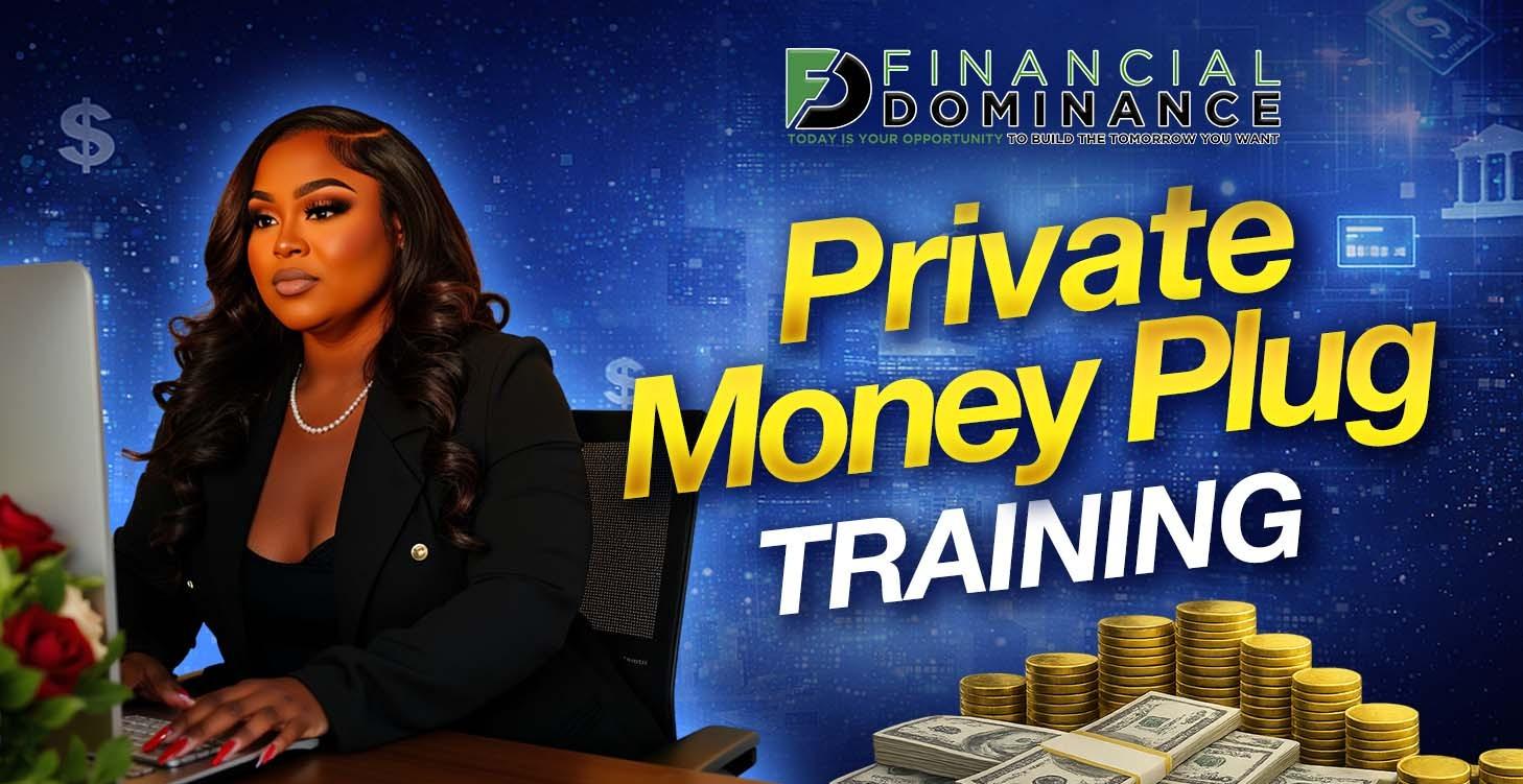 Private Money Plug Training