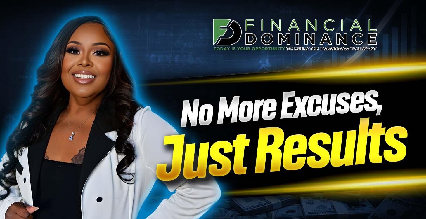 No More Excuses, Just Results