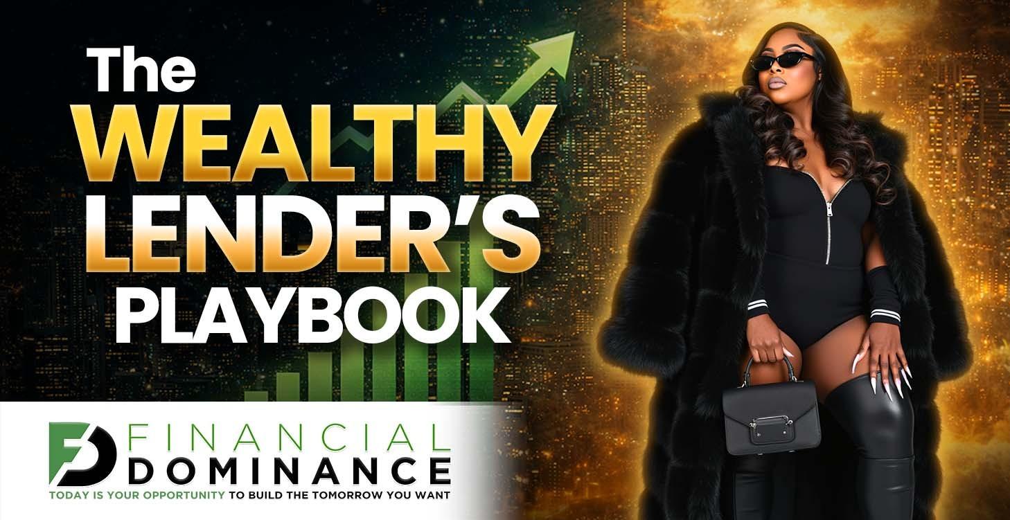 The Wealthy Lenders Playbook