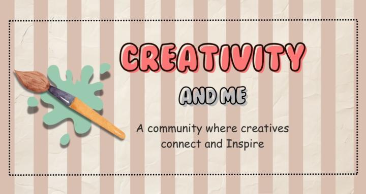 Creativity and Me