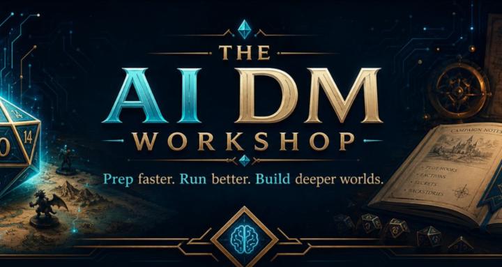 The AI DM Workshop
