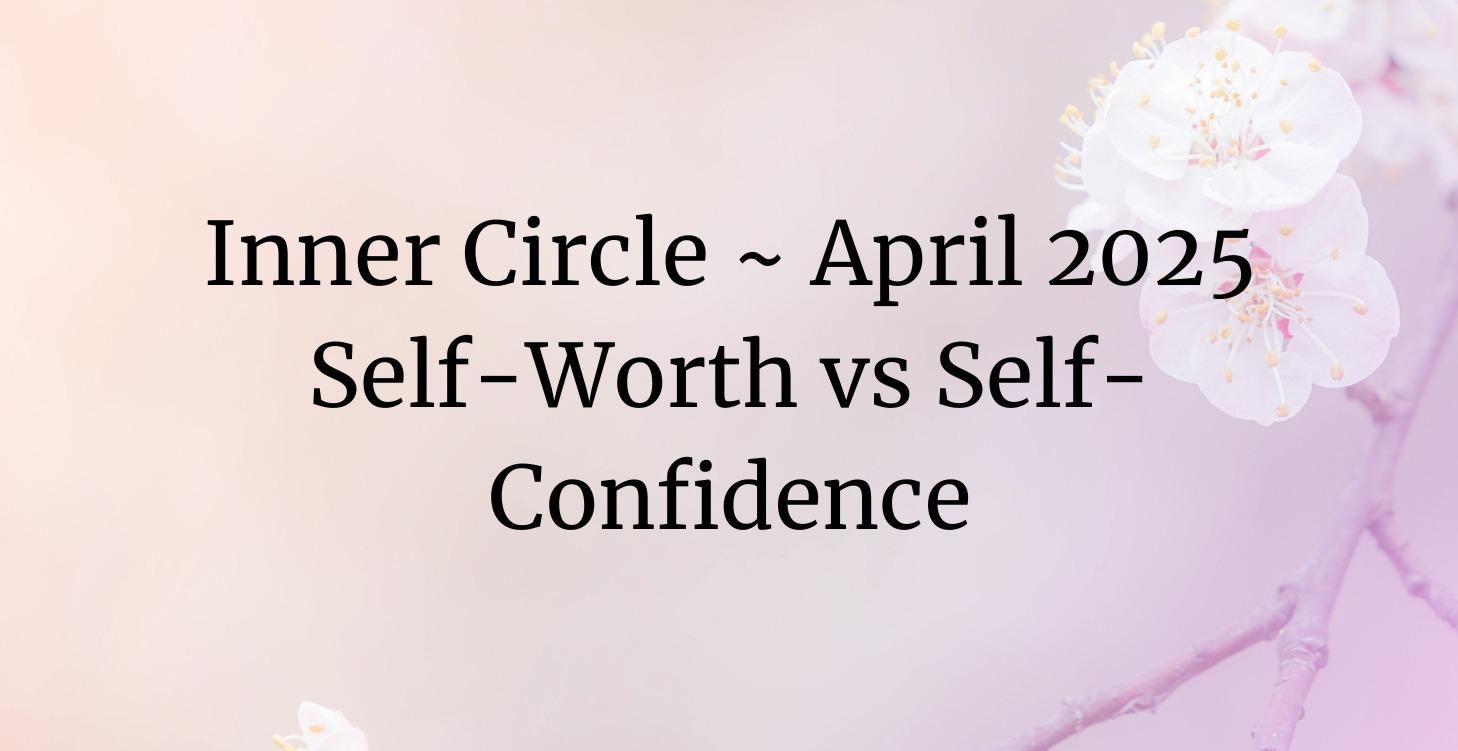 Live Course: Self-Worth vs Self-Confidence
