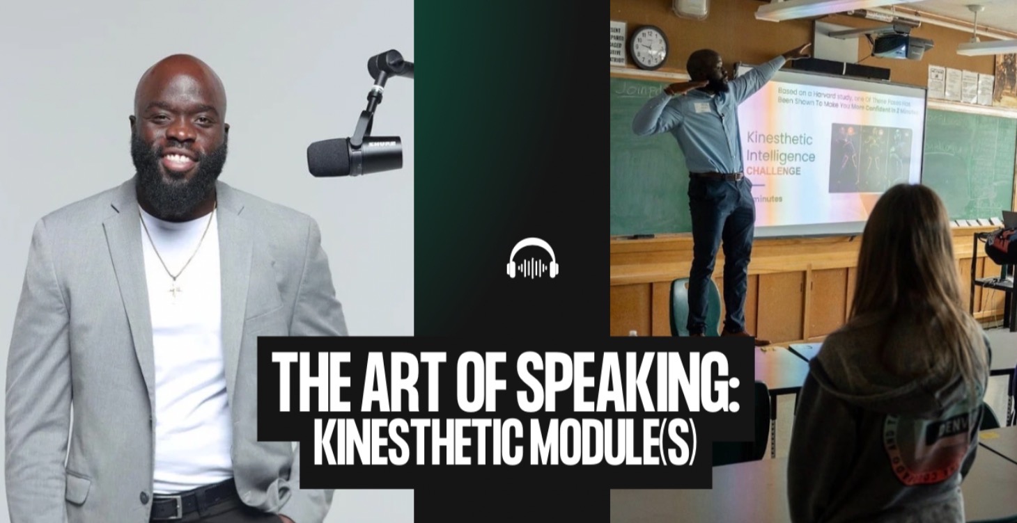 The Art of Speaking: Kinesthetic Module(s)