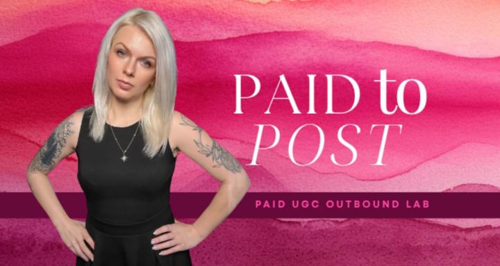 Paid to Post | UGC Revenue Lab