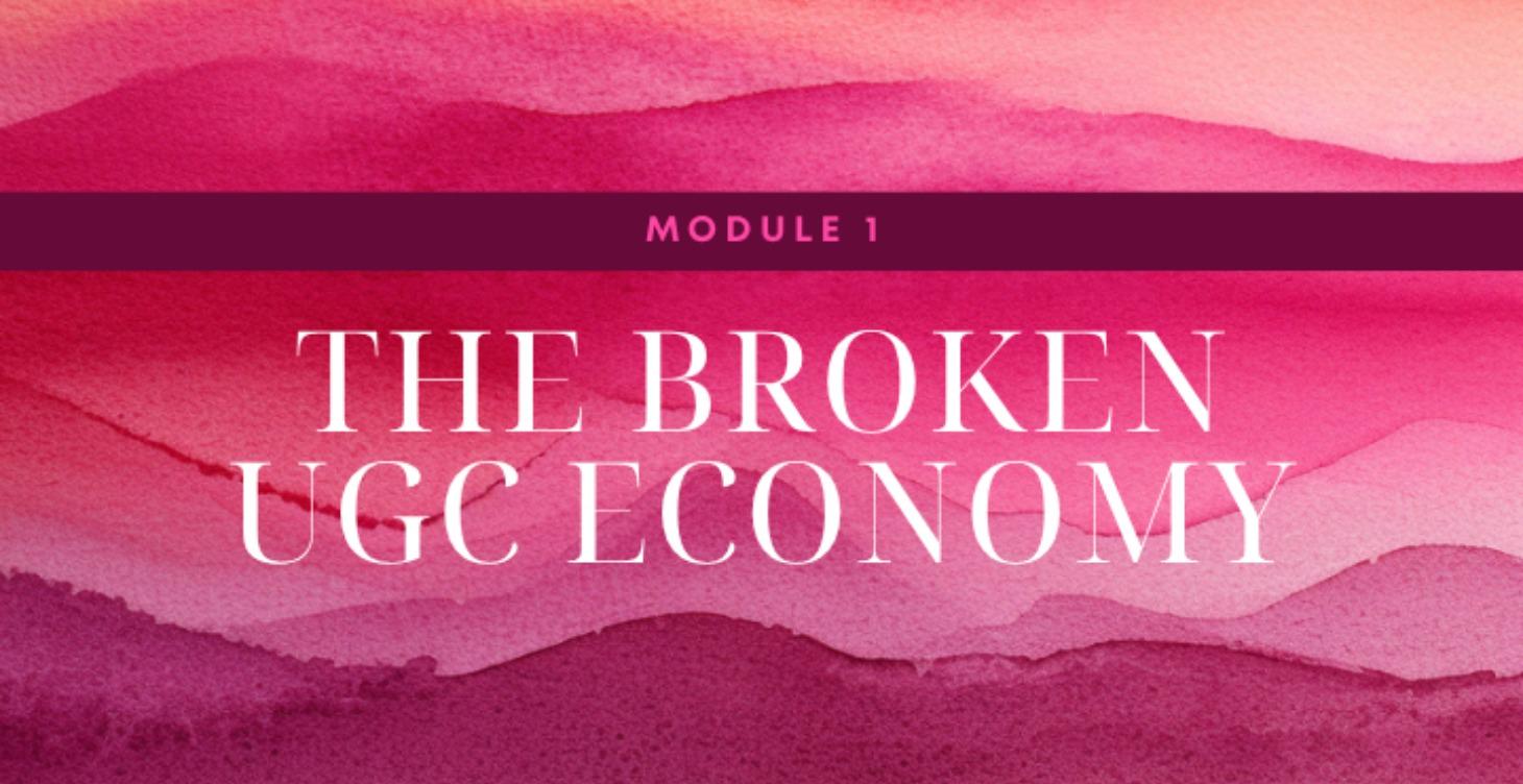 The Broken UGC Economy - COMING SOON