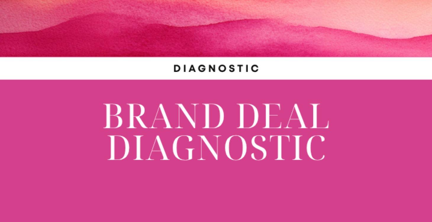 Brand Deal Diagnostic COMING SOON