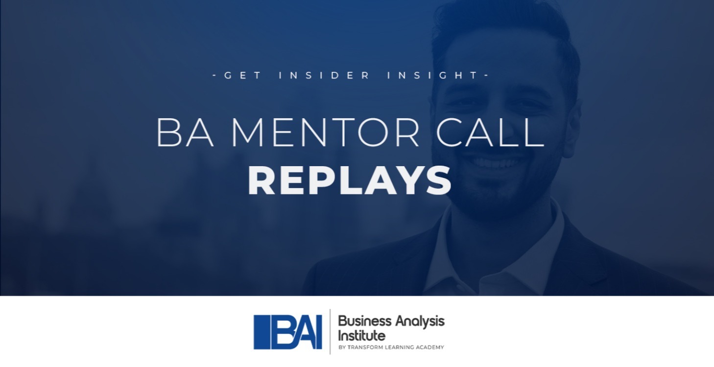 BA Mentor Call Replays