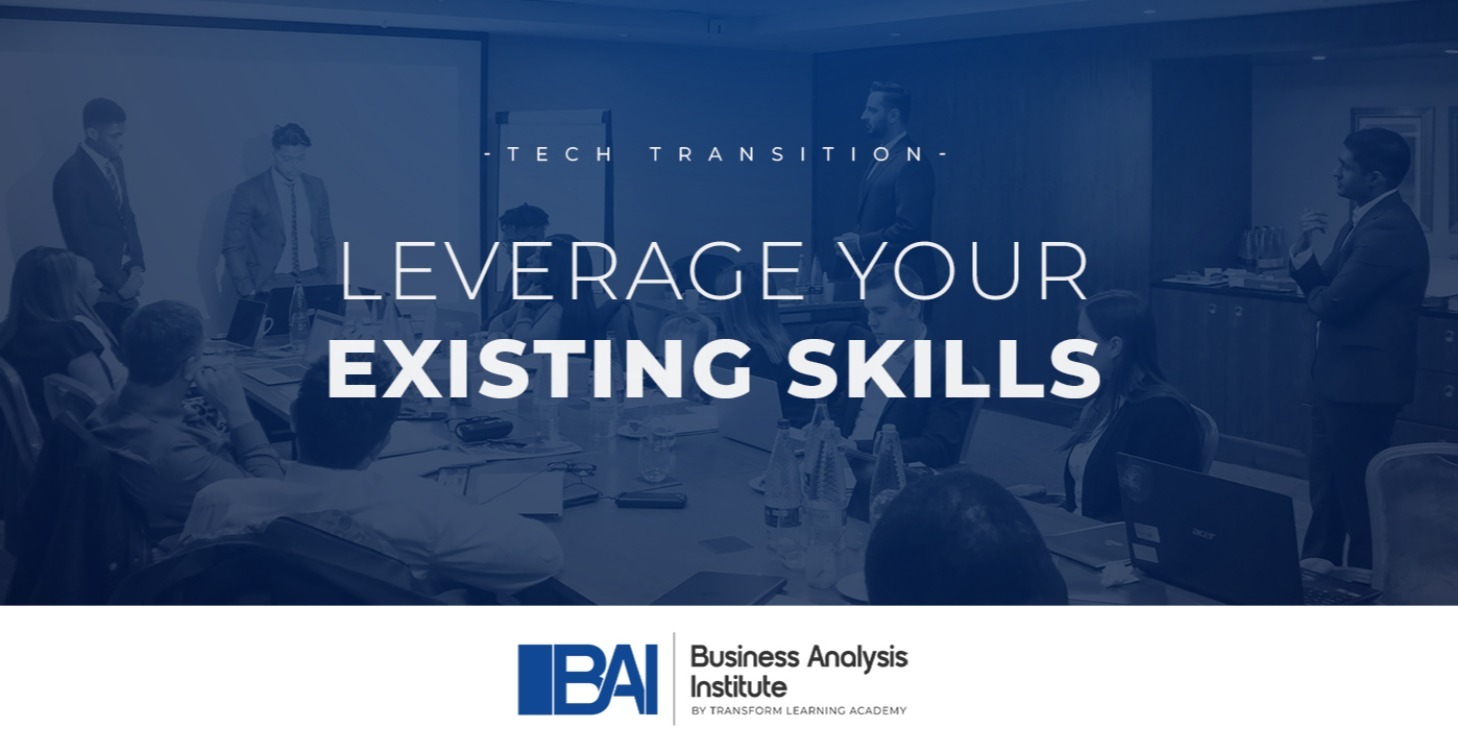 Tech Transition: Leverage Your Existing Skills