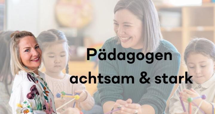 Pädagogen achtsam & stark