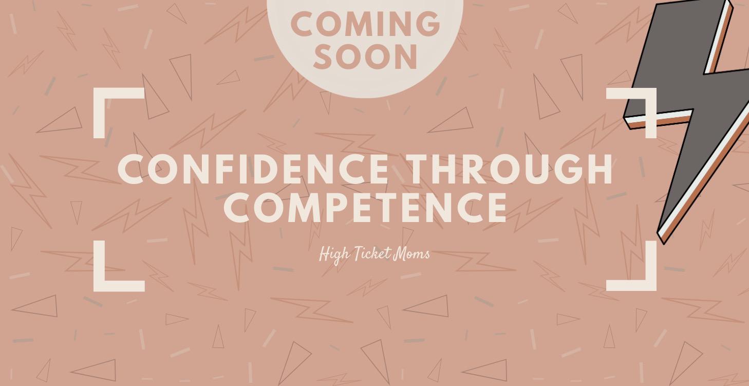 Confidence Through Competence