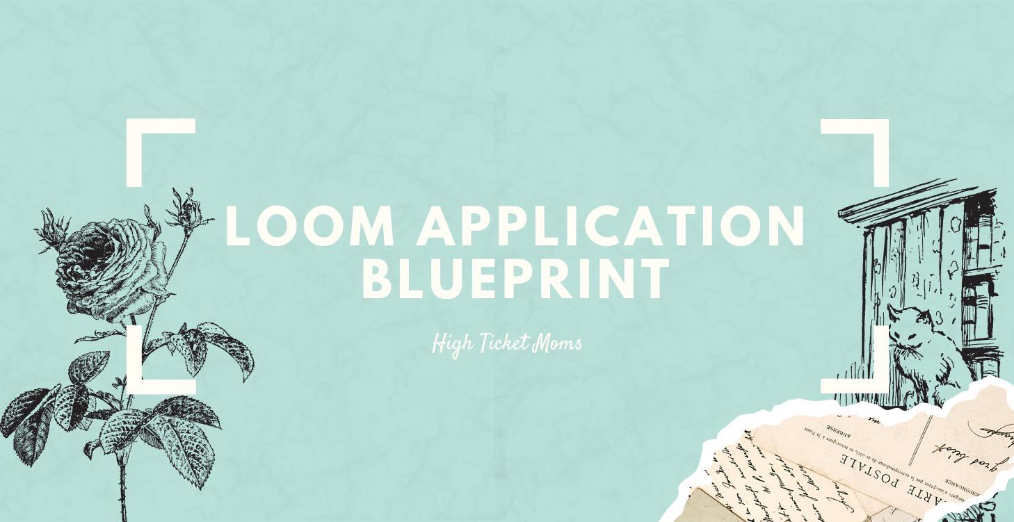 The Loom Application Blueprint