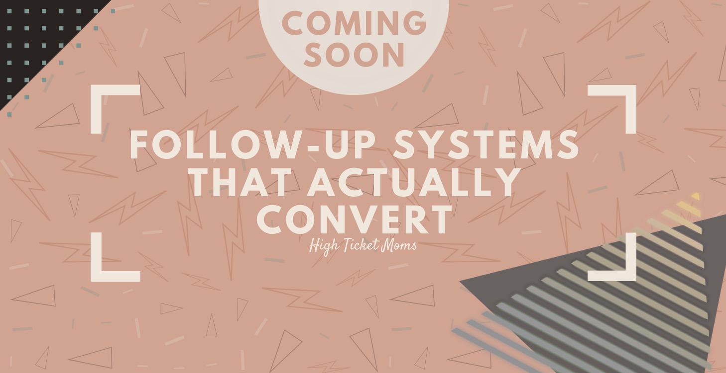 Follow-Up Systems That Actually Convert