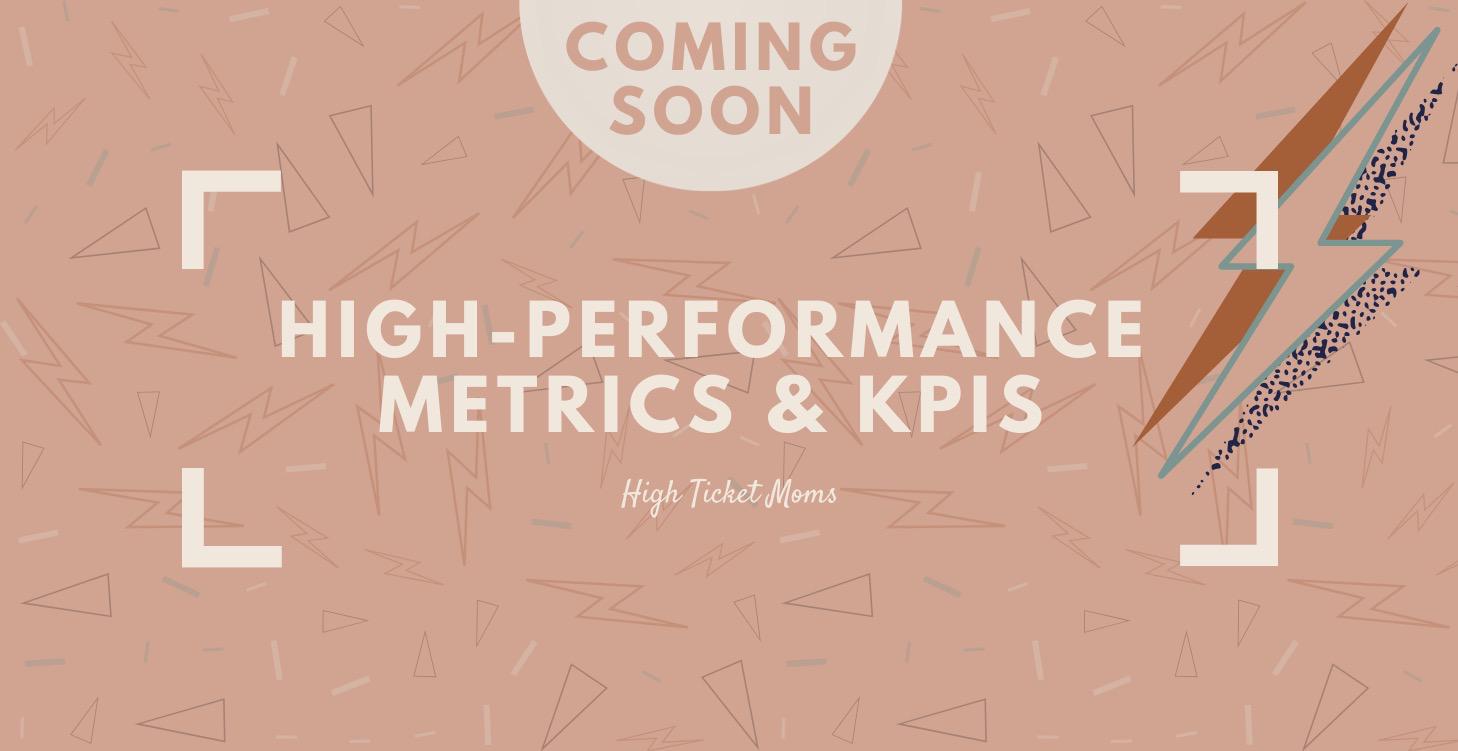 High-Performance Metrics & KPIs